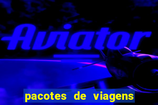 pacotes de viagens saindo de salvador